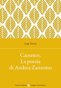 Caosmos. La poesia di Andrea Zanzotto - Librerie.coop
