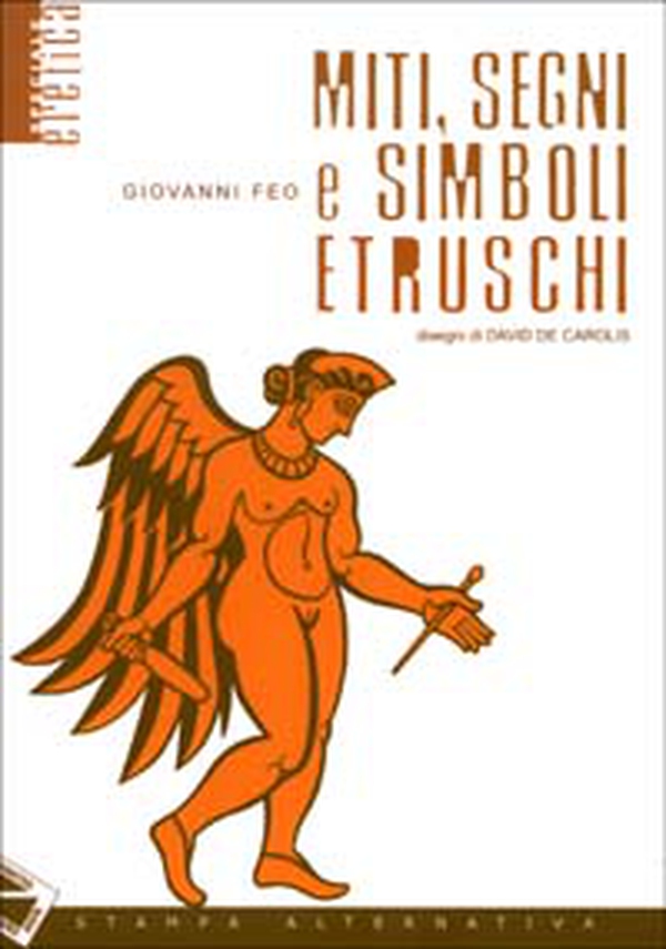 Miti, segni e simboli etruschi - Librerie.coop Miti, segni e simboli etruschi - Librerie.coop