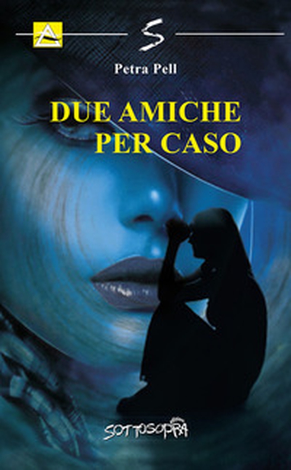 Due amiche per caso - Librerie.coop Due amiche per caso - Librerie.coop