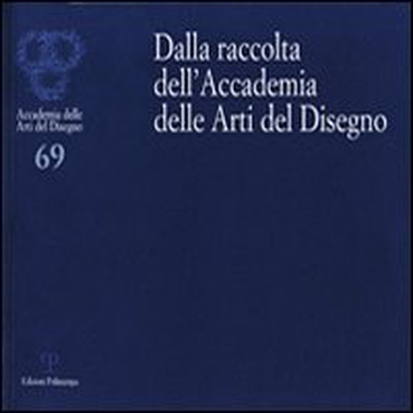 Dalla raccolta dell'Accademia delle arti del disegno - Librerie.coop Dalla raccolta dell'Accademia delle arti del disegno - Librerie.coop