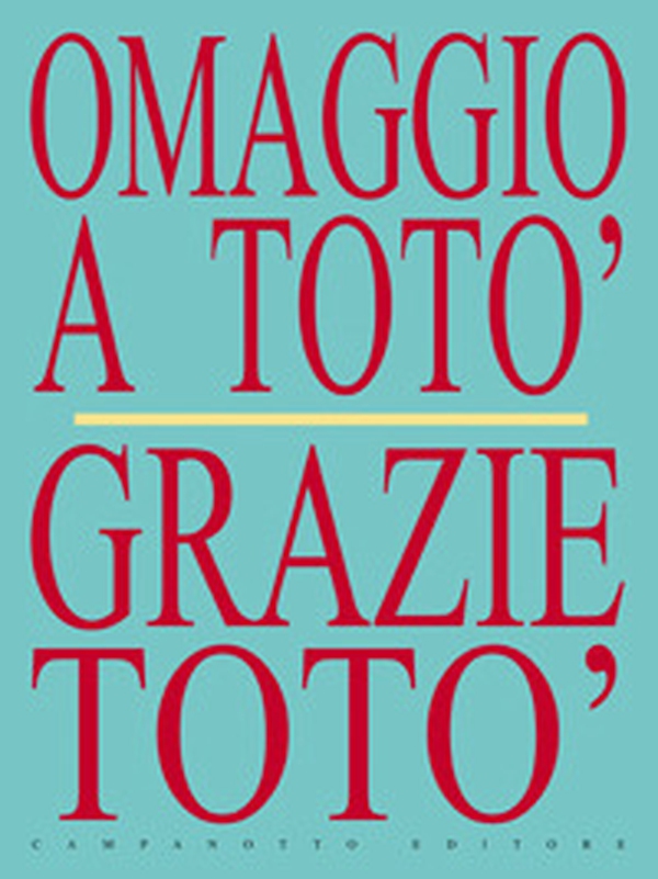 Omaggio a Totò. Grazie Totò - Librerie.coop Omaggio a Totò. Grazie Totò - Librerie.coop