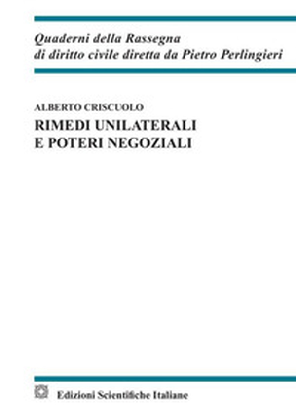 Rimedi unilaterali e poteri negoziali - Librerie.coop Rimedi unilaterali e poteri negoziali - Librerie.coop