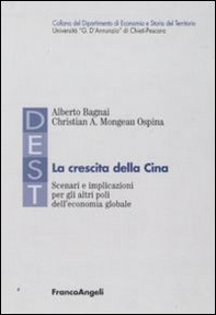 La crescita della Cina. Scenari e implicazioni per gli altri poli dell'economia globale - Librerie.coop
