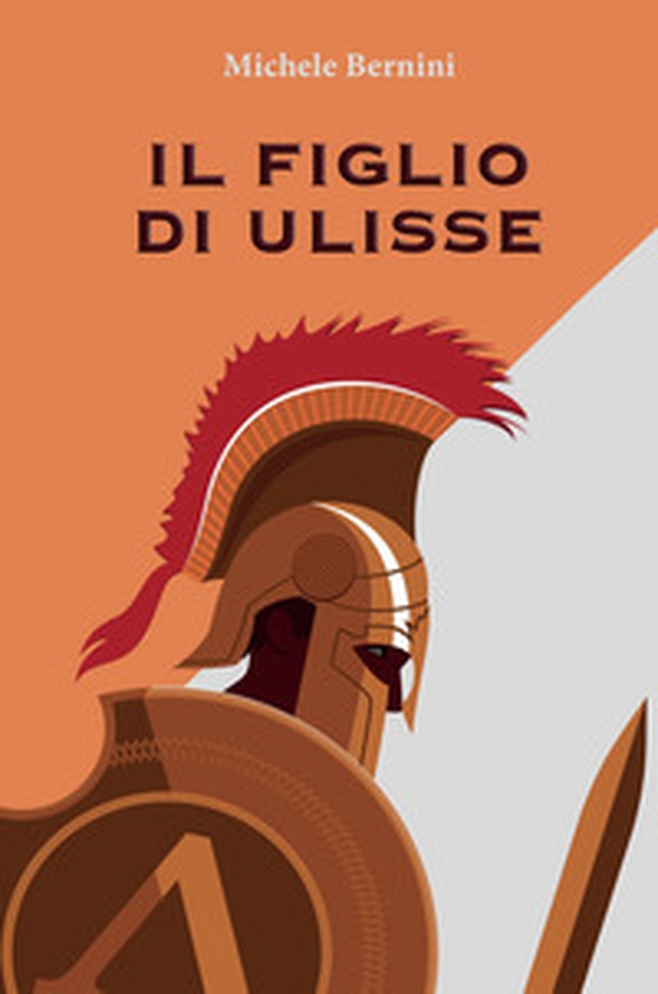 Il figlio di Ulisse - Librerie.coop Il figlio di Ulisse - Librerie.coop