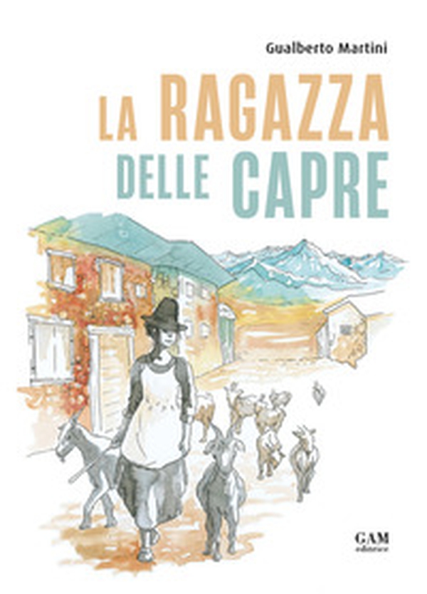 La ragazza delle capre - Librerie.coop La ragazza delle capre - Librerie.coop