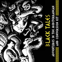Black tales. Adventures in the Mediterranean and conversion kit. Expansion handbook for «Odyssey. Black tales» - Librerie.coop