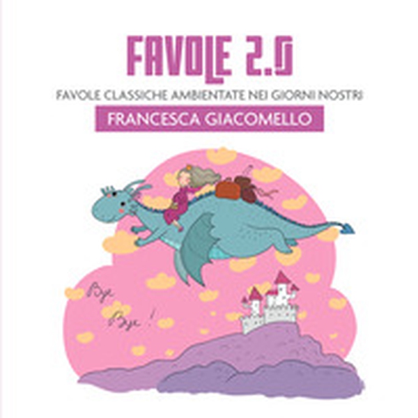 Favole 2.0. Favole classiche ambientate nei giorni nostri - Librerie.coop Favole 2.0. Favole classiche ambientate nei giorni nostri - Librerie.coop