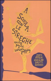 A scuola con le streghe - Librerie.coop