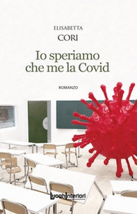 Io speriamo che me la Covid - Librerie.coop