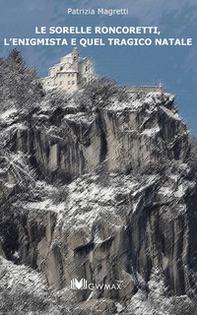 Le sorelle Roncoretti, l'enigmista e quel tragico natale - Librerie.coop