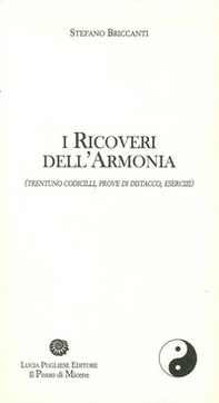 I ricoveri dell'armonia (trentuno codicilli, prove di distacco, esercizi) - Librerie.coop