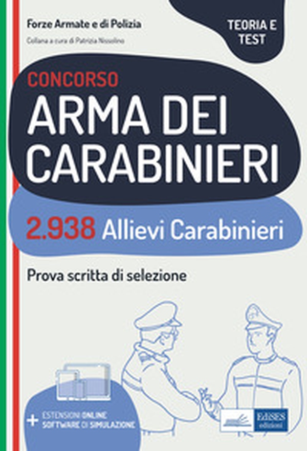 Concorso 2.938 allievi carabinieri. Teoria e test per la prova scritta di selezione - Librerie.coop Concorso 2.938 allievi carabinieri. Teoria e test per la prova scritta di selezione - Librerie.coop
