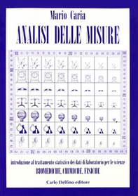 Analisi delle misure. Introduzione al trattamento statistico dei dati di laboratorio per le scienze biomediche, chimiche, fisiche - Librerie.coop Analisi delle misure. Introduzione al trattamento statistico dei dati di laboratorio per le scienze biomediche, chimiche, fisiche - Librerie.coop