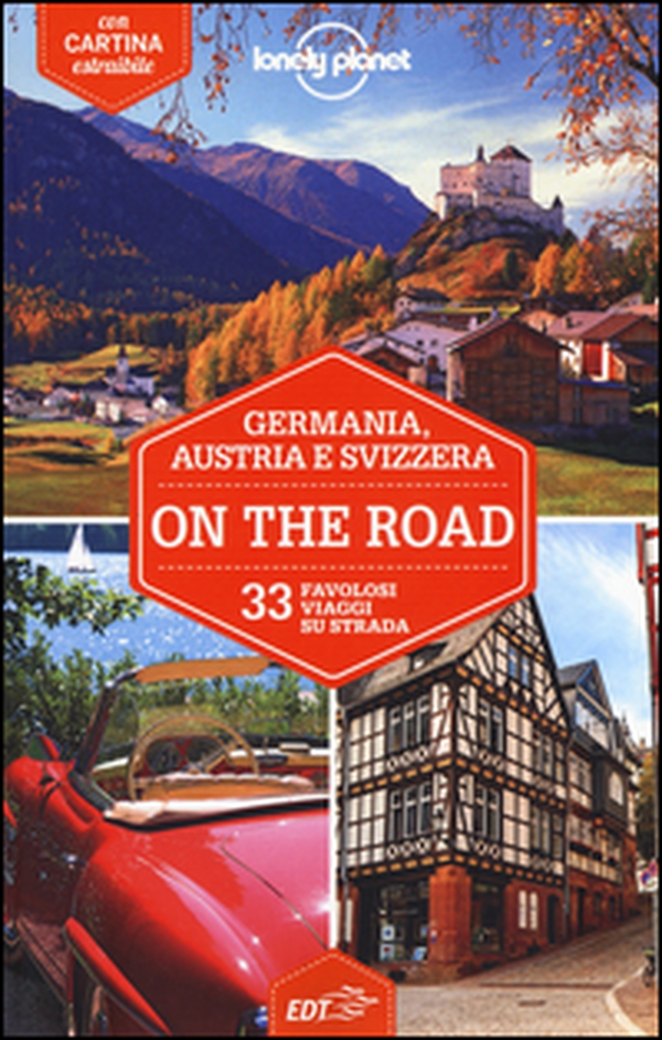 Germania, Austria e Svizzera on the road. 33 favolosi viaggi su strada. Con cartina - Librerie.coop Germania, Austria e Svizzera on the road. 33 favolosi viaggi su strada. Con cartina - Librerie.coop