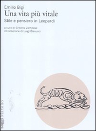 Una vita più vitale. Stile e pensiero in Leopardi - Librerie.coop