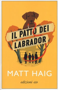 Il patto dei Labrador - Librerie.coop Il patto dei Labrador - Librerie.coop