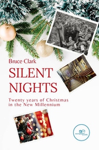 Silent nights. Twenty years of Christmas in the new millennium - Librerie.coop Silent nights. Twenty years of Christmas in the new millennium - Librerie.coop
