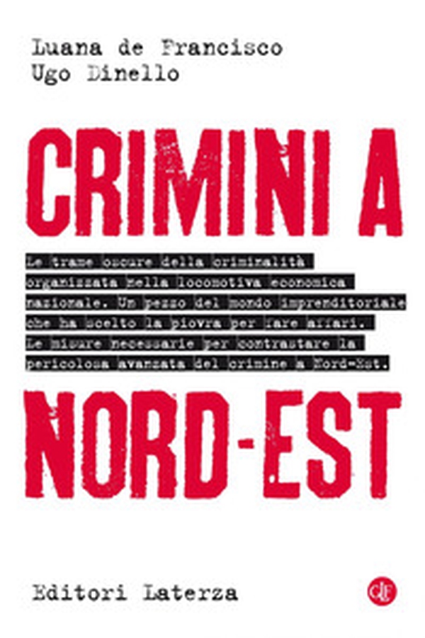 Crimini a Nord-Est - Librerie.coop Crimini a Nord-Est - Librerie.coop