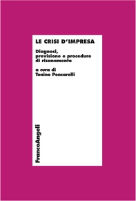 Le crisi d'impresa. Diagnosi, previsione e procedure di risanamento - Librerie.coop Le crisi d'impresa. Diagnosi, previsione e procedure di risanamento - Librerie.coop