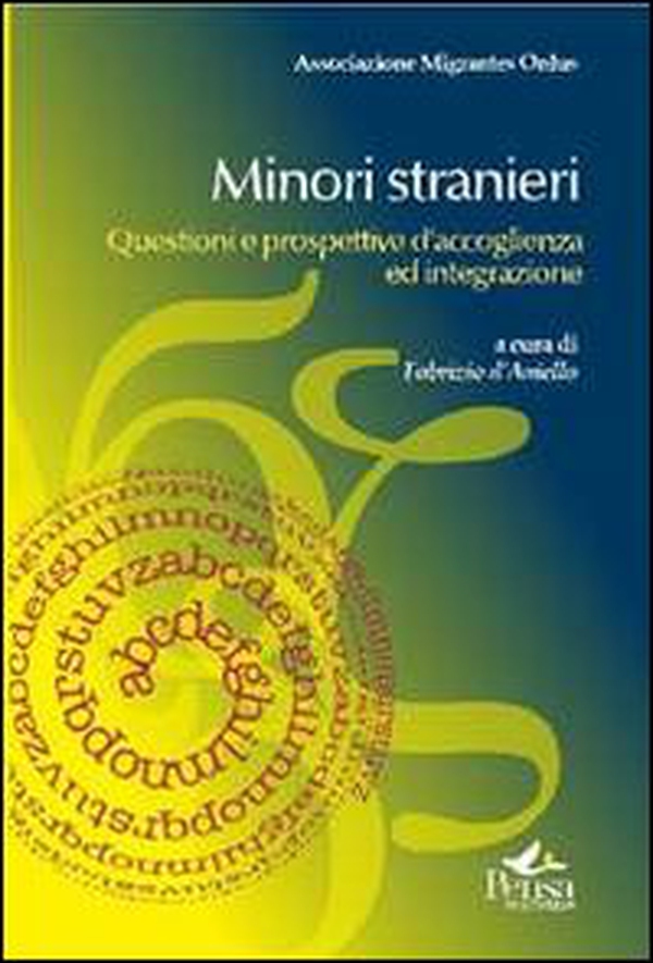 Minori stranieri. Questioni e prospettive d'accoglienza ed integrazione - Librerie.coop Minori stranieri. Questioni e prospettive d'accoglienza ed integrazione - Librerie.coop
