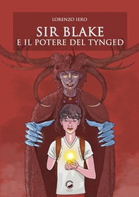Sir Blake e il potere del Tynged - Librerie.coop