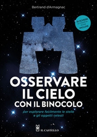 Osservare il cielo con il binocolo per esplorare facilmente le stelle e gli oggetti celesti - Librerie.coop