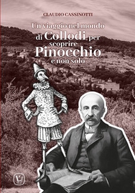 Un viaggio nel mondo di Collodi per scoprire Pinocchio e non solo - Librerie.coop