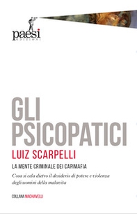 Gli psicopatici. La mente criminale dei capimafia - Librerie.coop
