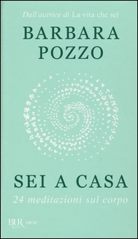 Sei a casa. 24 meditazioni sul corpo - Librerie.coop Sei a casa. 24 meditazioni sul corpo - Librerie.coop