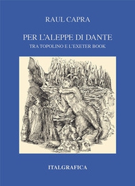 Per l'aleppe di Dante. Tra Topolino e Lexter book - Librerie.coop