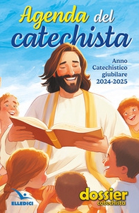 Agenda del catechista. Anno catechistico giubilare 2024-2025 - Librerie.coop