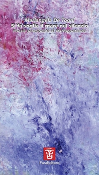 Si fa soglia il mare nel silenzio - Librerie.coop