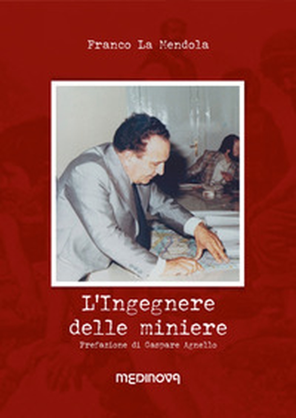L'ingegnere delle miniere. Una storia di zolfo - Librerie.coop L'ingegnere delle miniere. Una storia di zolfo - Librerie.coop