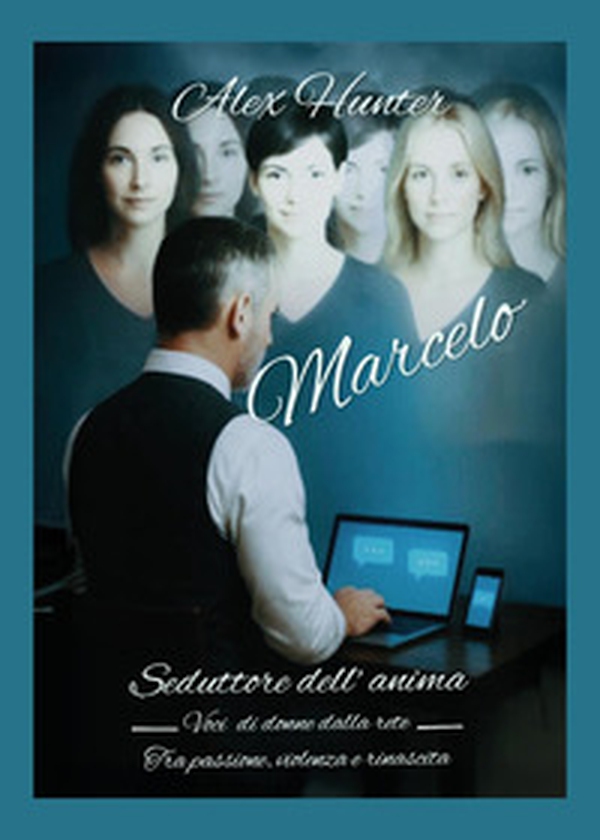 Marcelo. Seduttore dell'anima - Librerie.coop Marcelo. Seduttore dell'anima - Librerie.coop