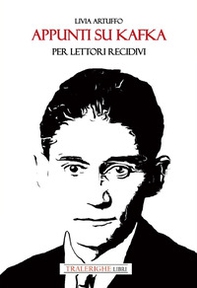 Appunti su Kafka per lettori recidivi - Librerie.coop