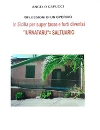 Riflessioni di un operaio. In Sicilia per super tasse e furti diventai «iurnataru»=saltuario - Librerie.coop