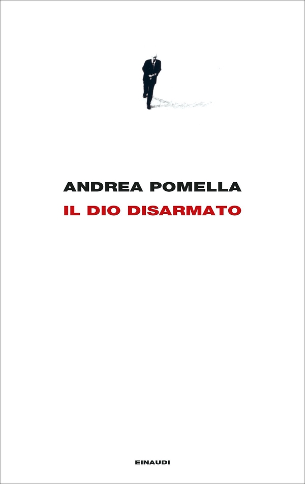 Il dio disarmato - Librerie.coop Il dio disarmato - Librerie.coop