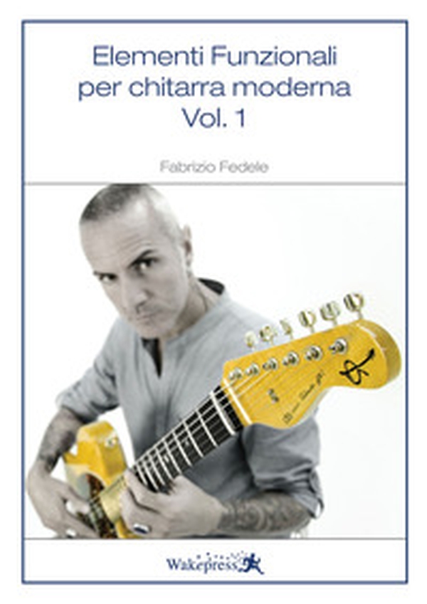Elementi funzionali per chitarra moderna - Librerie.coop Elementi funzionali per chitarra moderna - Librerie.coop