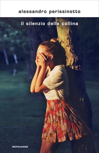 Il silenzio della collina - Librerie.coop Il silenzio della collina - Librerie.coop