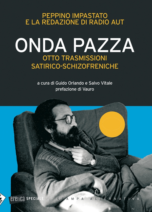 ONDA PAZZA. Otto trasmissioni satirico-schizofreniche - Librerie.coop ONDA PAZZA. Otto trasmissioni satirico-schizofreniche - Librerie.coop