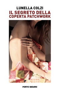 Il segreto della coperta patchwork - Librerie.coop