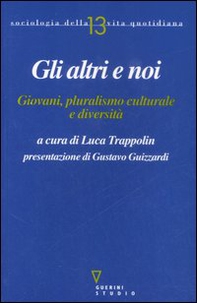 Gli altri e noi. Giovani, pluralismo culturale e diversità - Librerie.coop