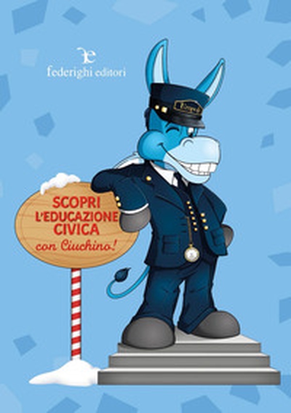 Scopri l'educazione civica con Ciuchino! - Librerie.coop Scopri l'educazione civica con Ciuchino! - Librerie.coop