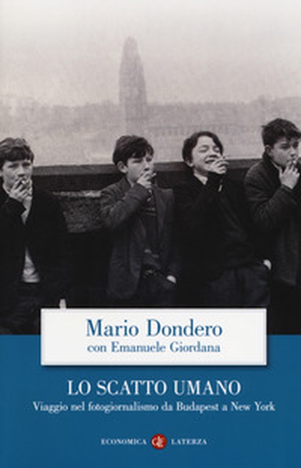 Lo scatto umano. Viaggio nel fotogiornalismo da Budapest a New York - Librerie.coop Lo scatto umano. Viaggio nel fotogiornalismo da Budapest a New York - Librerie.coop