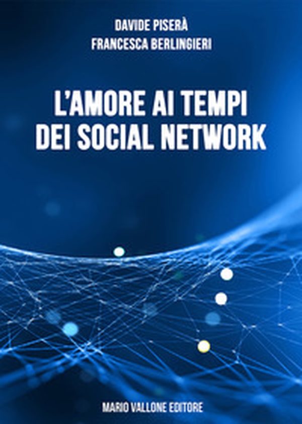 L'amore ai tempi dei social network - Librerie.coop