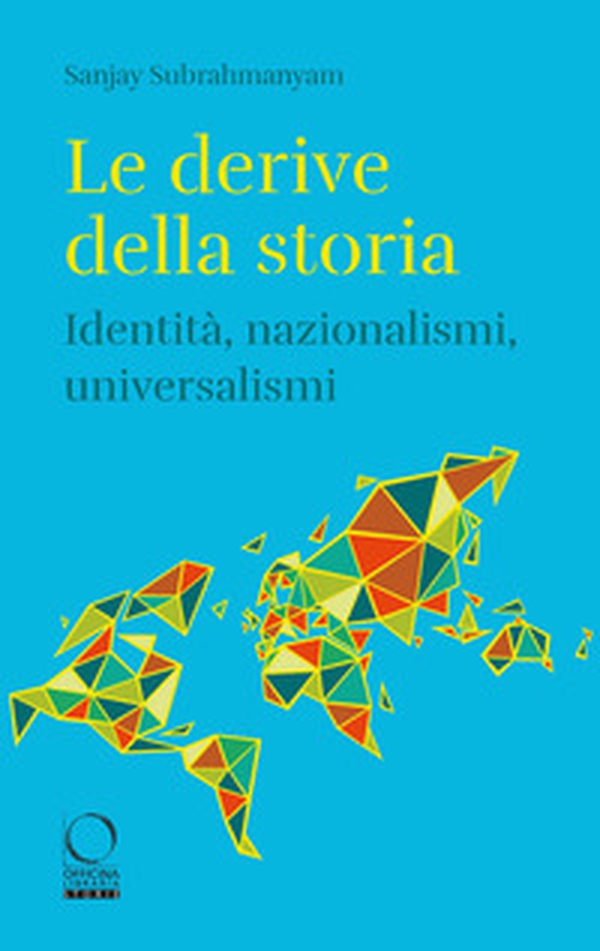 Le derive della storia. Identità, nazionalismi, universalismi - Librerie.coop Le derive della storia. Identità, nazionalismi, universalismi - Librerie.coop