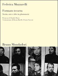 Formato tessera. Storia, arte e idee in photomatic - Librerie.coop