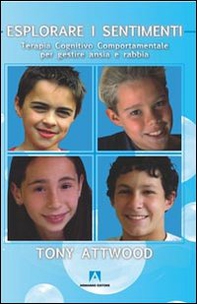 Esplorare i sentimenti. Terapia cognitivo comportamentale per gestire ansia e rabbia - Librerie.coop
