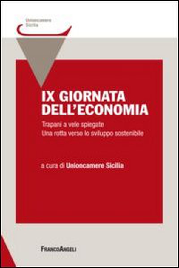 IX giornata dell'economia. Trapani a vele spiegate. Una rotta verso lo sviluppo sostenibile - Librerie.coop IX giornata dell'economia. Trapani a vele spiegate. Una rotta verso lo sviluppo sostenibile - Librerie.coop