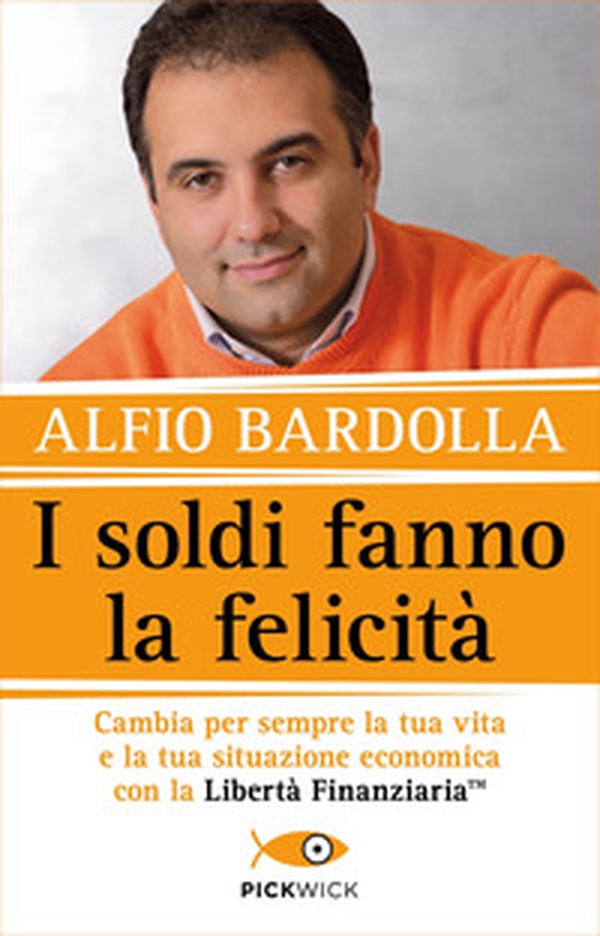 I soldi fanno la felicità. Cambia per sempre la tua vita e la tua situazione economica con la Libertà finanziaria - Librerie.coop I soldi fanno la felicità. Cambia per sempre la tua vita e la tua situazione economica con la Libertà finanziaria - Librerie.coop